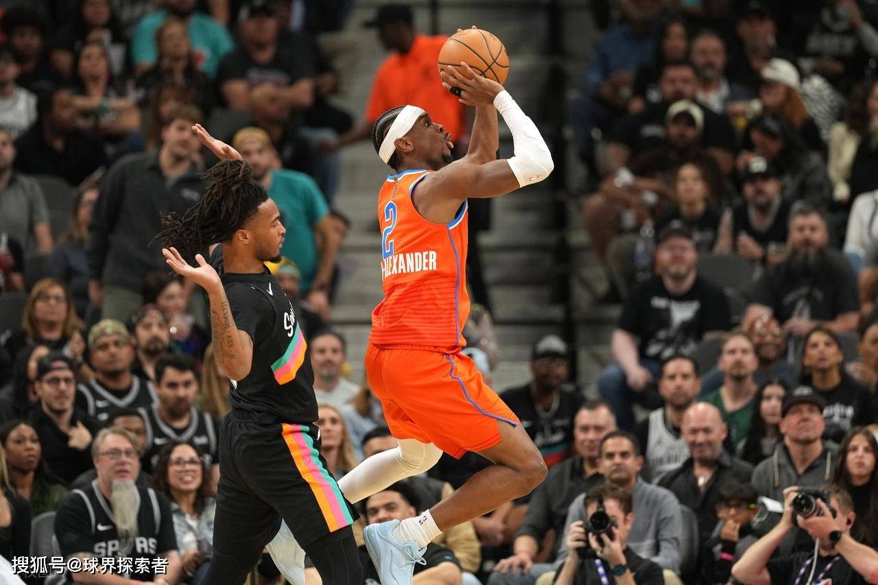 双杀雷霆！马刺三人20+送其赛季第4败，亚历山大砍33+8难阻失利